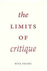 Book cover of The Limits of Critique by Rita Felski