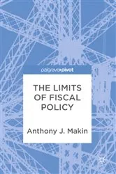 Book cover of The Limits of Fiscal Policy by Anthony J. Makin