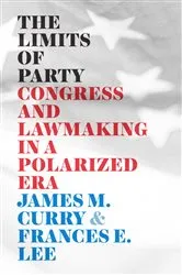 Book cover of The Limits of Party by James M. Curry
