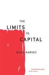 Book cover of The Limits to Capital by David Harvey