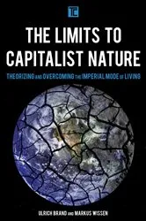 Book cover of The Limits to Capitalist Nature by Ulrich Brand