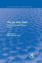 Book cover of The Lin Piao Affair (Routledge Revivals) by Michael Y.M. Kau