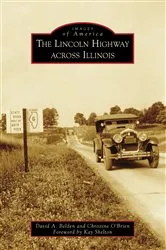 Book cover of The Lincoln Highway Across Illinois by Unknown