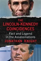Book cover of The Lincoln-Kennedy Coincidences by Jonathan Knight
