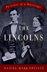 Book cover of The Lincolns by Daniel Mark Epstein