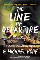 Book cover of The Line of Departure by G. Michael Hopf