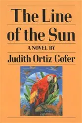 Book cover of The Line of the Sun by Judith Ortiz Cofer