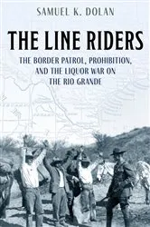 Book cover of The Line Riders by Samuel K. Dolan