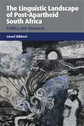 Book cover of The Linguistic Landscape of Post-Apartheid South Africa by Liesel Hibbert