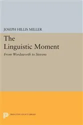 Book cover of The Linguistic Moment by Joseph Hillis Miller
