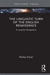 Book cover of The Linguistic Turn of the English Renaissance by Shirley Zisser