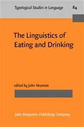 Book cover of The Linguistics of Eating and Drinking by John Newman