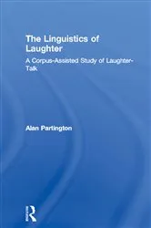 Book cover of The Linguistics of Laughter by Alan Partington
