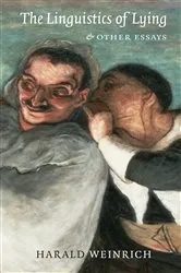 Book cover of The Linguistics of Lying And Other Essays by Harald Weinrich