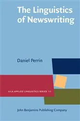 Book cover of The Linguistics of Newswriting by Daniel Perrin