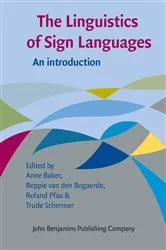 Book cover of The Linguistics of Sign Languages by Unknown