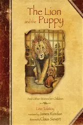 Book cover of The Lion and the Puppy by Leo Tolstoy