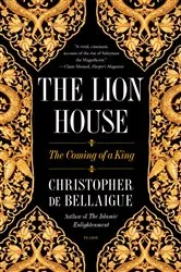 Book cover of The Lion House by Christopher de Bellaigue
