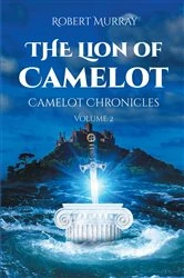 Book cover of The Lion of Camelot by Robert Murray