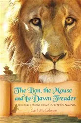Book cover of The Lion, the Mouse, and the Dawn Treader by Carl McColman