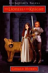 Book cover of The Lioness & Her Knight by Gerald Morris