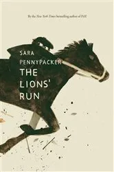 Book cover of The Lions' Run by Sara Pennypacker
