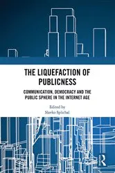 Book cover of The Liquefaction of Publicness by Slavko Splichal