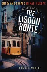 Book cover of The Lisbon Route by Ronald Weber