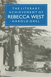 Book cover of The Literary Achievement of Rebecca West by Harold Orel
