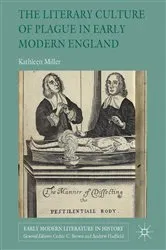 Book cover of The Literary Culture of Plague in Early Modern England by Kathleen Miller