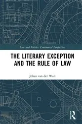 Book cover of The Literary Exception and the Rule of Law by Johan Van Der Walt