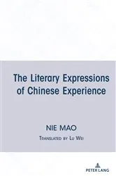 Book cover of The Literary Expressions of Chinese Experience by Mao Nie