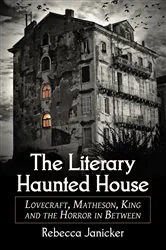 Book cover of The Literary Haunted House by Rebecca Janicker