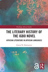 Book cover of The Literary History of the Igbo Novel by Ernest N. Emenyonu