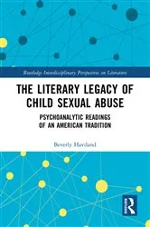 Book cover of The Literary Legacy of Child Sexual Abuse by Beverly Haviland