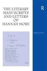 Book cover of The Literary Manuscripts and Letters of Hannah More by Nicholas D. Smith