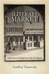 Book cover of The Literary Market by Geoffrey Turnovsky