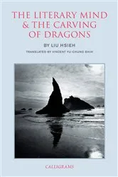 Book cover of The Literary Mind and the Carving of Dragons by Liu Hsieh