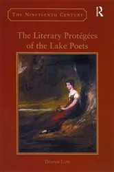 Book cover of The Literary Protégées of the Lake Poets by Dennis Low