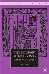 Book cover of The Literary Subversions of Medieval Women by Jane Chance