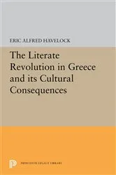 Book cover of The Literate Revolution in Greece and its Cultural Consequences by Eric Alfred Havelock