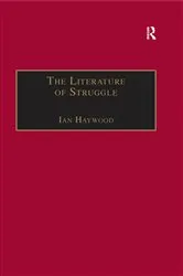 Book cover of The Literature of Struggle by Ian Haywood