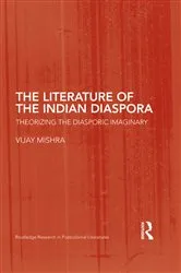 Book cover of The Literature of the Indian Diaspora by Vijay Mishra