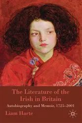 Book cover of The Literature of the Irish in Britain by L. Harte
