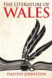 Book cover of The Literature of Wales (2nd ed.) by Dafydd Johnston