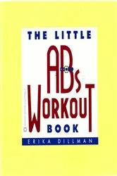 Book cover of The Little Abs Workout Book by Erika Dillman