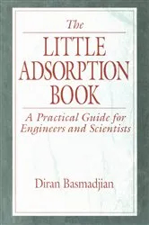 Book cover of The Little Adsorption Book by Diran Basmadjian