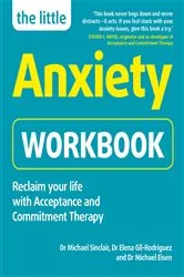Book cover of The Little Anxiety Workbook by Michael Sinclair