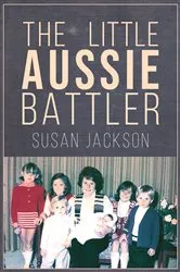 Book cover of The Little Aussie Battler by Susan Jackson
