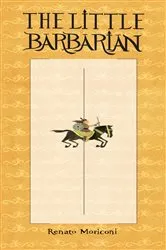 Book cover of The Little Barbarian by Renato Moriconi